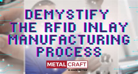 smart card inlay|Demystifying the RFID Inlay Manufacturing Process: From .